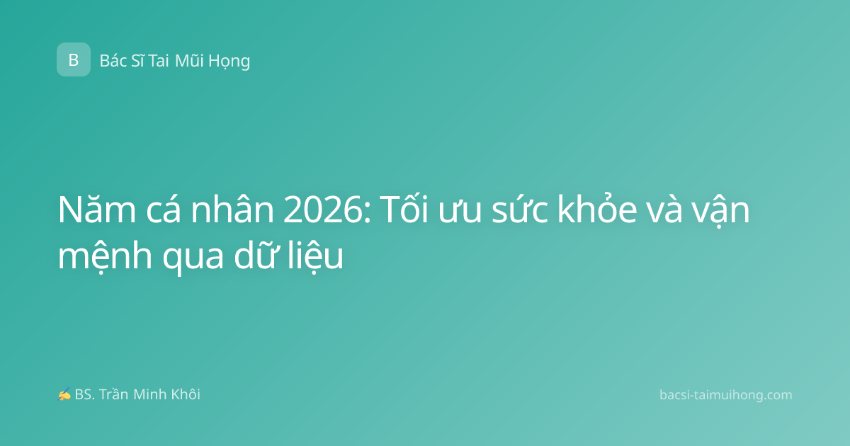 Năm cá nhân 2026: Tối ưu sức khỏe và vận mệnh qua dữ liệu
