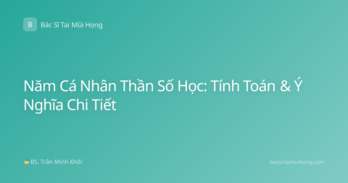 Năm Cá Nhân Thần Số Học: Tính Toán & Ý Nghĩa Chi Tiết