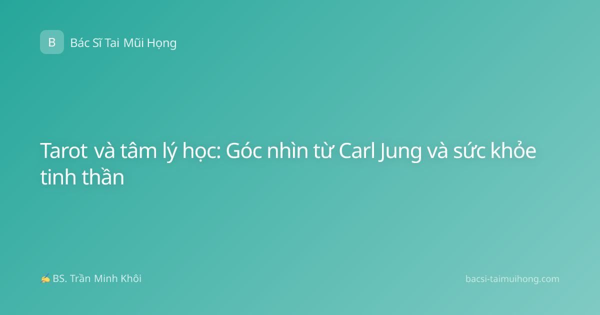 Tarot và tâm lý học: Góc nhìn từ Carl Jung và sức khỏe tinh thần
